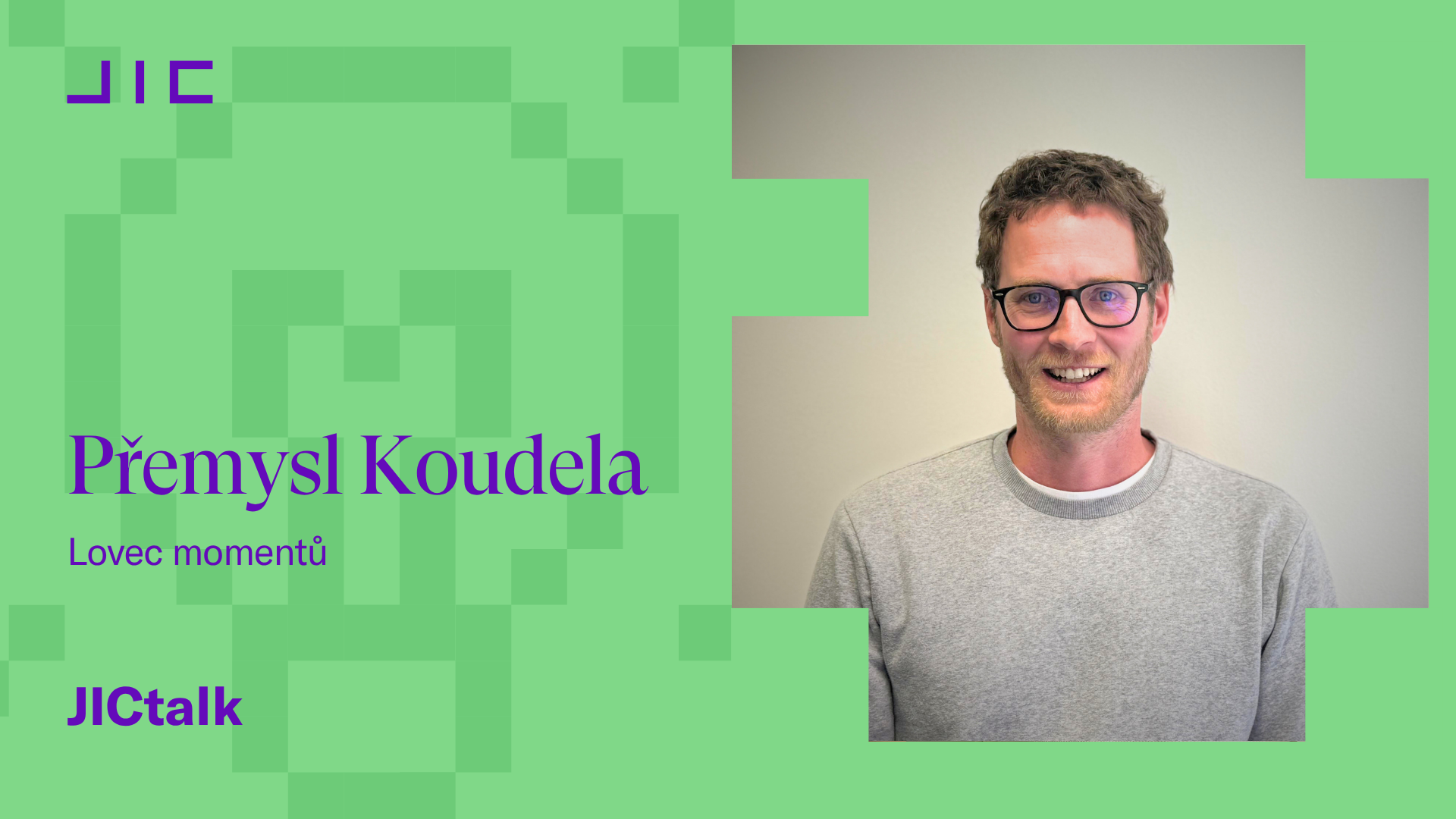 JICtalk: Přemysl Koudela – Lovec momentů